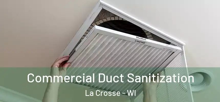 Commercial Duct Sanitization La Crosse - WI