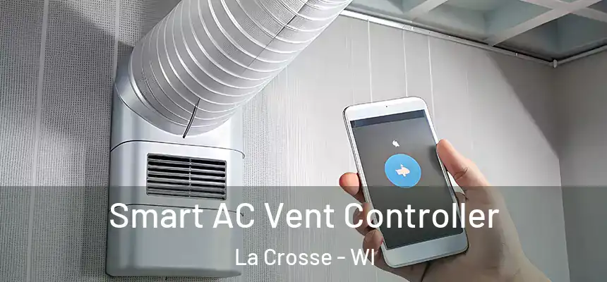  Smart AC Vent Controller La Crosse - WI